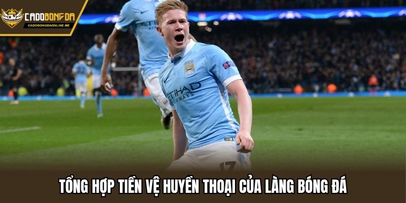 Tổng hợp tiền vệ huyền thoại của làng bóng đá